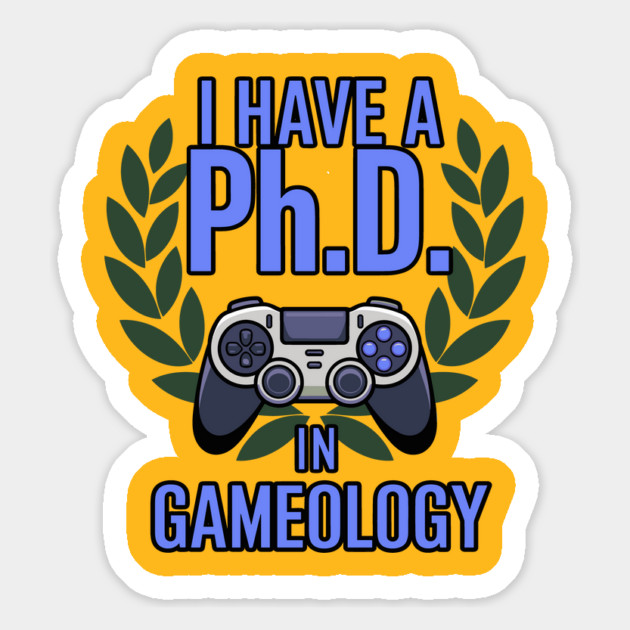 I Have a Ph.D. in Gameology - Funny PhD in Gameology – Gamer Slogan Design for Gaming Lovers Magnet by ArtistTee ⭐⭐⭐⭐⭐