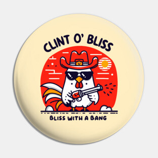 CLINT O' BLISS Pin