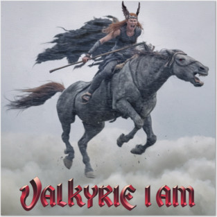 Valkyrie I Am Posters and Art