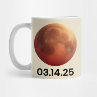 March 14, 2025 Blood Moon Lunar Eclipse Astronomy Lovers Mug