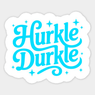 Hurkle Durkle Scottish slang to laze in your bed, vintage design Sticker