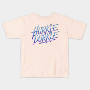 Hurkle Durkle Scottish slang with flashy pizzazz design Kids T-Shirt