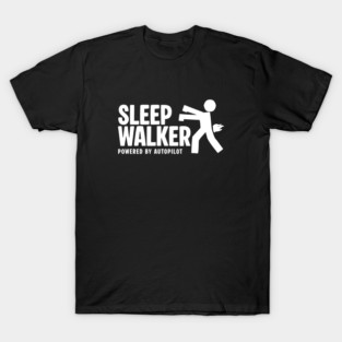 SLEEPWALKER T-Shirt