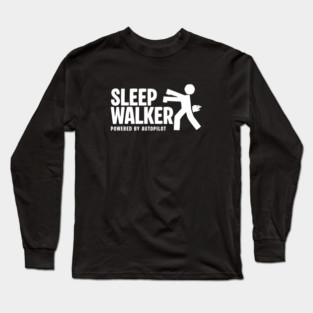 SLEEPWALKER Long Sleeve T-Shirt