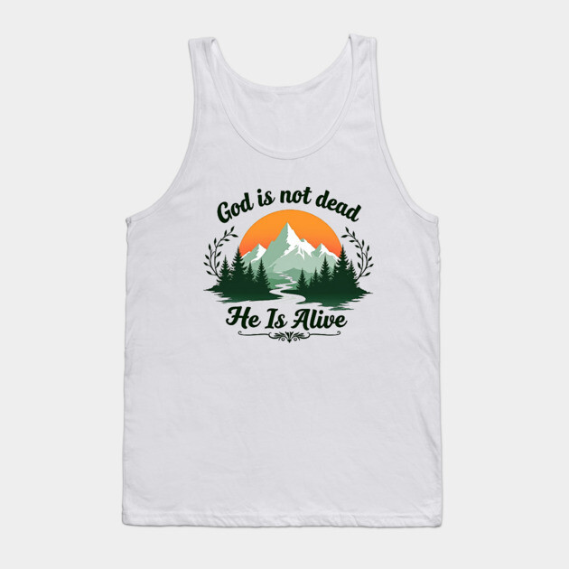 God is Not Dead, He is Alive: Sunrise Over Mountains Tank Top by Rox