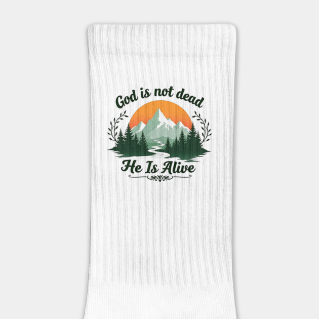 God is Not Dead, He is Alive: Sunrise Over Mountains by Rox