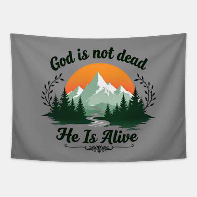 God is Not Dead, He is Alive: Sunrise Over Mountains Tapestry by Rox