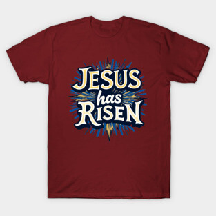 Jesus Has Risen: Bold Text with Vibrant Color Highlights T-Shirt