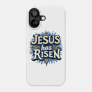 Jesus Has Risen: Bold Text with Vibrant Color Highlights Phone Case