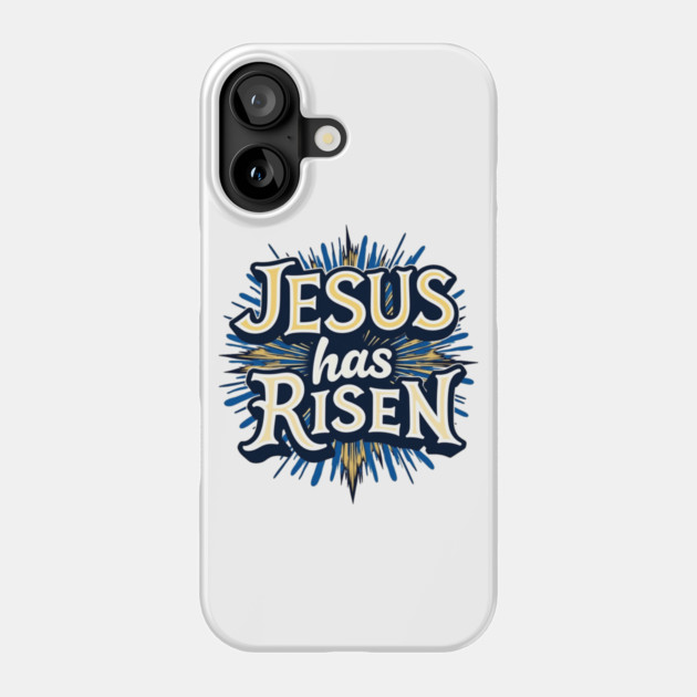 Jesus Has Risen: Bold Text with Vibrant Color Highlights Phone Case by Rox