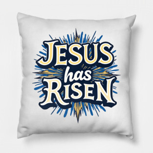 Jesus Has Risen: Bold Text with Vibrant Color Highlights Pillow
