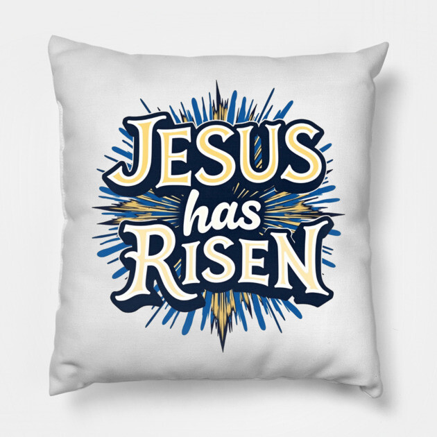 Jesus Has Risen: Bold Text with Vibrant Color Highlights Pillow by Rox