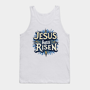 Jesus Has Risen: Bold Text with Vibrant Color Highlights Tank Top