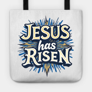 Jesus Has Risen: Bold Text with Vibrant Color Highlights Tote