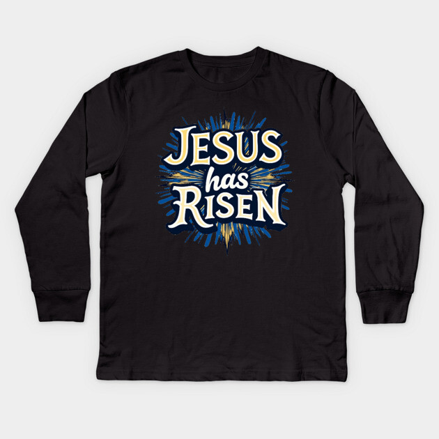 Jesus Has Risen: Bold Text with Vibrant Color Highlights Kids Long Sleeve T-Shirt by Rox