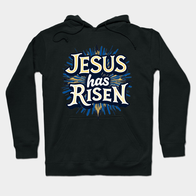 Jesus Has Risen: Bold Text with Vibrant Color Highlights Hoodie by Rox