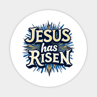 Jesus Has Risen: Bold Text with Vibrant Color Highlights Magnet