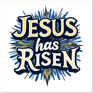 Jesus Has Risen: Bold Text with Vibrant Color Highlights Posters and Art