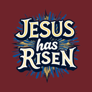 Jesus Has Risen: Bold Text with Vibrant Color Highlights T-Shirt