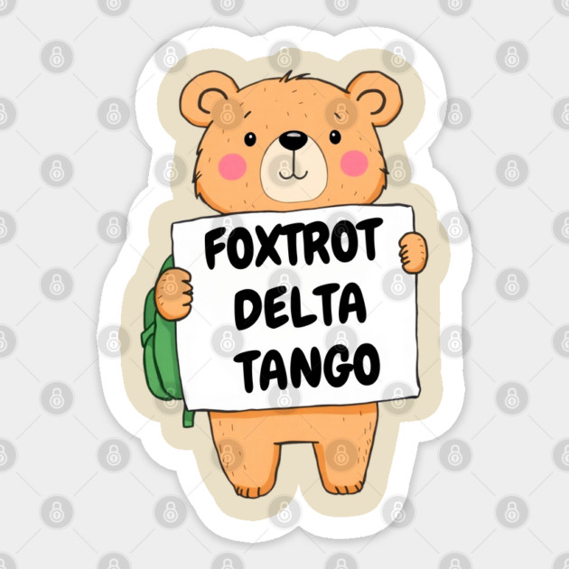 Foxtrot-Delta-Tango Sticker by Creatifly Graphic Tees