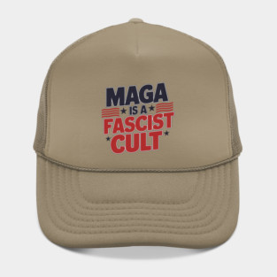 ANTI-TRUMP MAGA IS A FASCIST CULT Hat