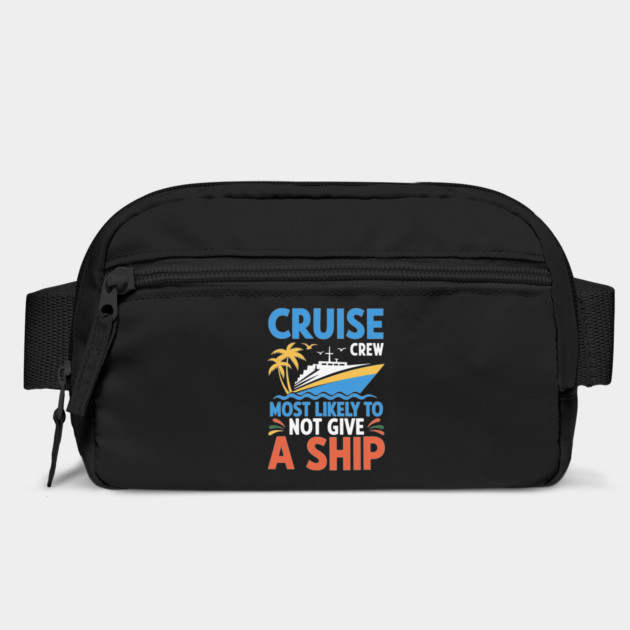 Cruise Crew – Most Likely to Not Give a Ship Funny Vacation by ArtistTee ⭐⭐⭐⭐⭐
