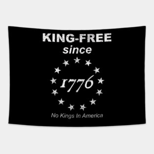 King Free Since 1776 No Kings In America Tapestry