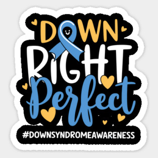 Down Right Perfect – World Down Syndrome Awareness Support Magnet