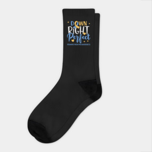 Down - Right - Perfect – World - Down - Syndrome - Awareness - Support Socks