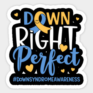 Down - Right - Perfect – World - Down - Syndrome - Awareness - Support Magnet