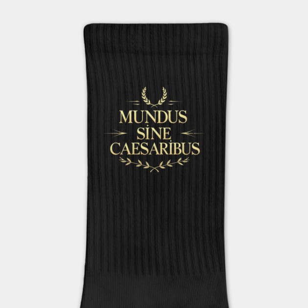 Mundus-Sine-Caesaribus by Creatifly Graphic Tees
