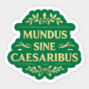 Mundus-Sine-Caesaribus Sticker