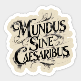 Mundus-Sine-Caesaribus Sticker