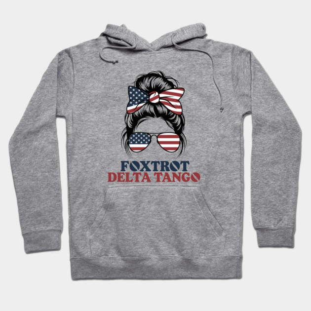 Messy Bun Foxtrot Delta Tango Hoodie by ArtistTee ⭐⭐⭐⭐⭐