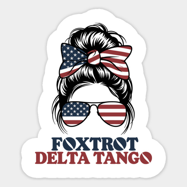 Messy Bun Foxtrot Delta Tango Magnet by ArtistTee ⭐⭐⭐⭐⭐