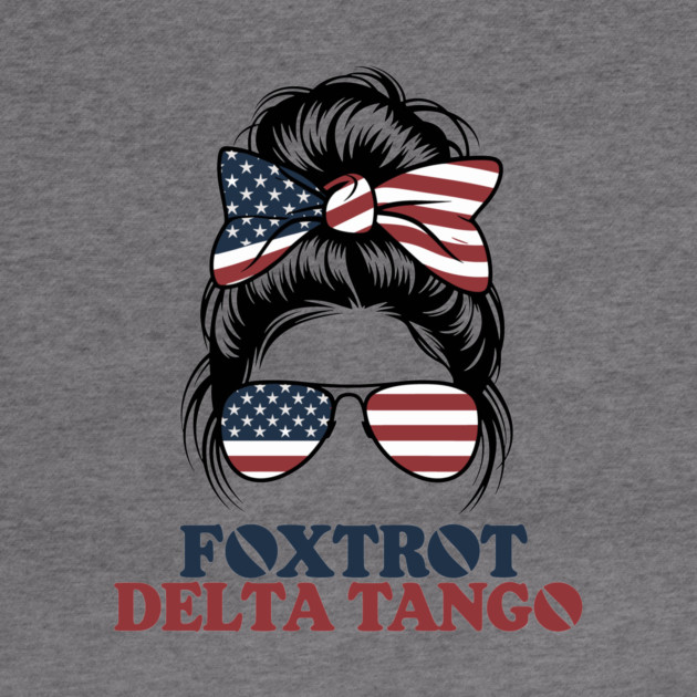 Messy Bun Foxtrot Delta Tango by ArtistTee ⭐⭐⭐⭐⭐