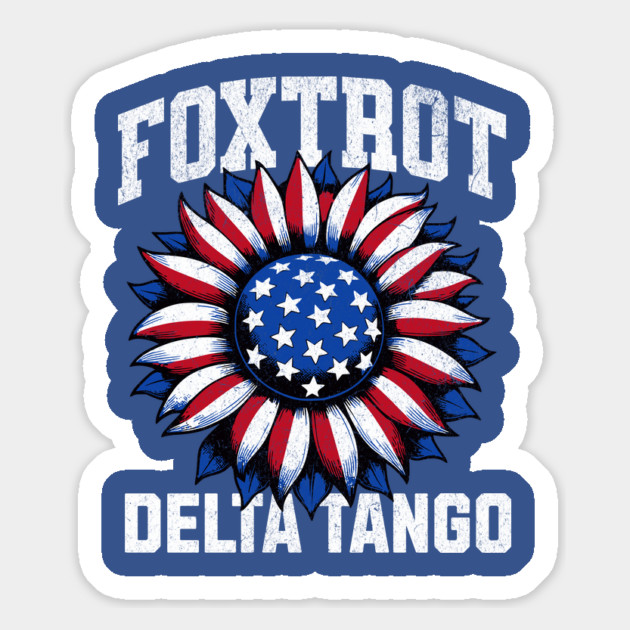 Foxtrot - Delta - Tango – Funny - Patriotic - Sunflower - USA Flag - Retro - Vintage Magnet by ArtistTee ⭐⭐⭐⭐⭐