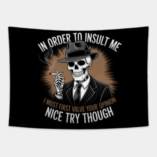 Insult Me? Skeleton Says Nah Tapestry
