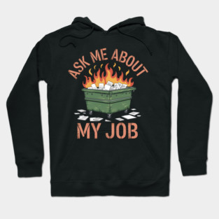 Ask Me About My Job Hoodie