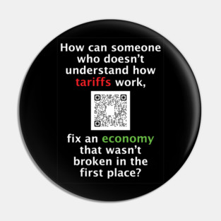 Tariffs Won't Fix Economy Pin