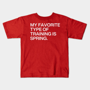 Favorite Type Of Training Kids T-Shirt