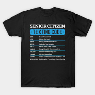 Senior Citizen Texting Code Funny Old People Humor Retro T-Shirt