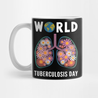 World Tuberculosis Day – Health Awareness Flowers & Lungs Design Mug
