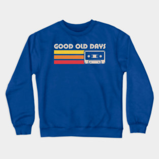Old Days Vintage Mixtape - Retro Lettering Quote Crewneck Sweatshirt