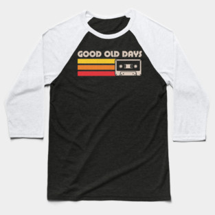 Old Days Vintage Mixtape - Retro Lettering Quote Baseball T-Shirt