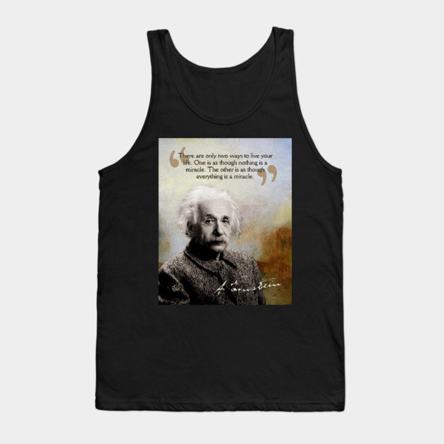 Albert Einstein Quote Design – Inspirational Science Wisdom Art Tank Top by TuncGK