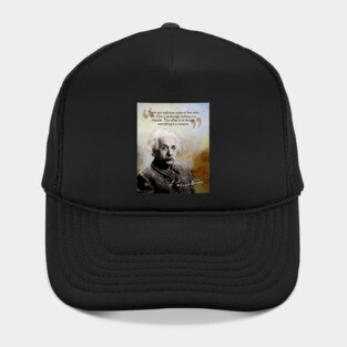 Albert Einstein Quote Design – Inspirational Science Wisdom Art Hat