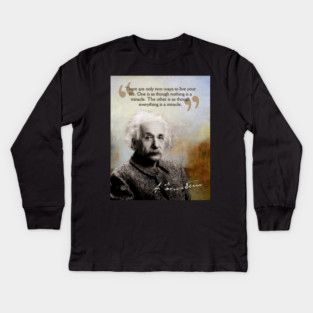 Albert Einstein Quote Design – Inspirational Science Wisdom Art Kids Long Sleeve T-Shirt