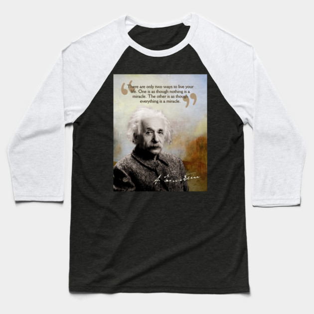 Albert Einstein Quote Design – Inspirational Science Wisdom Art Baseball T-Shirt by TuncGK