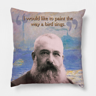 Claude Monet Quote – Impressionist Art Inspiration for Creative Minds Pillow